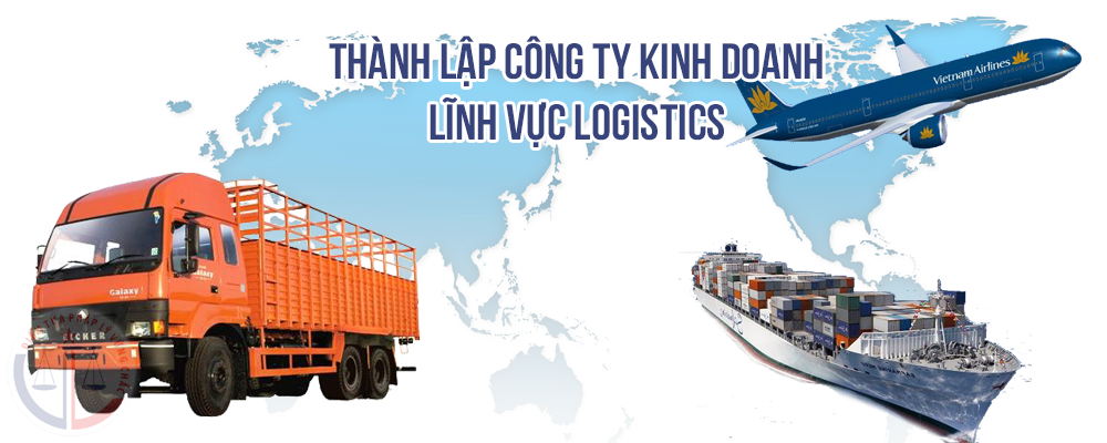 Thành lập công ty logistics 100% vốn nước ngoài tại Việt Nam