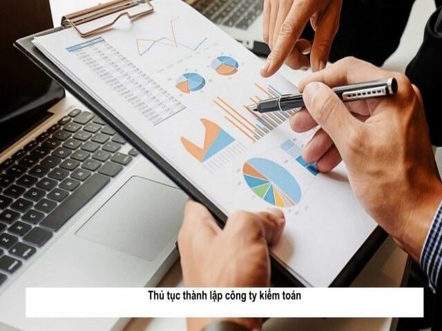 Thủ tục thành lập công ty kiểm toán tư vấn miễn phí 100%
